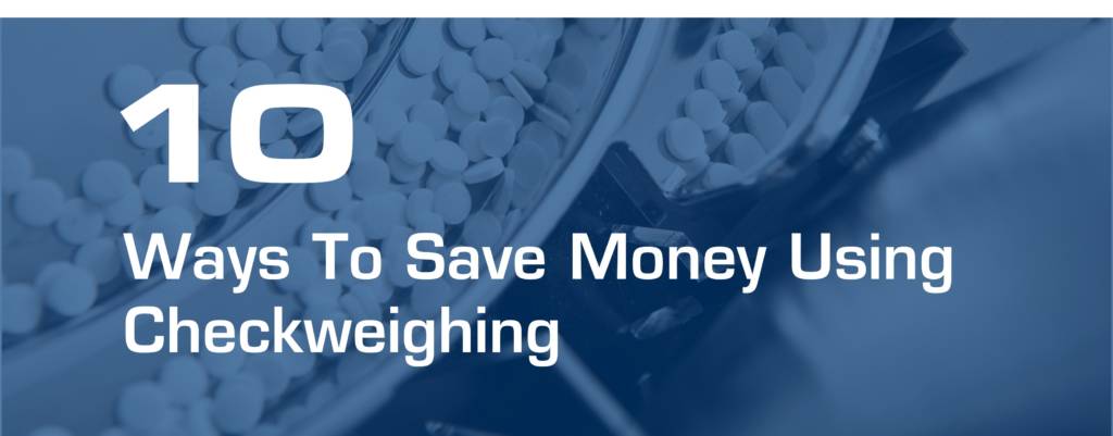 10 ways to save money using checkweighing