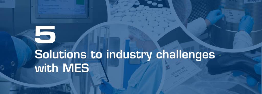 Guide: 5 solutions to industry challenges with MES